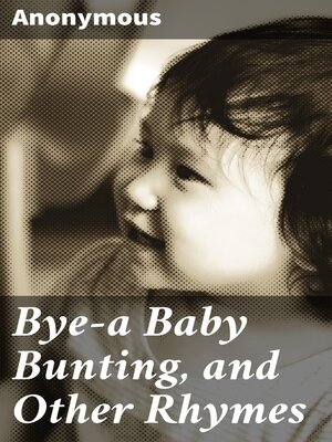 cover image of Bye-a Baby Bunting, and Other Rhymes